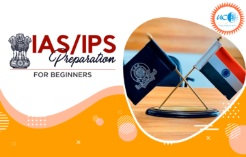 IAS & IPS preparation tips for beginners