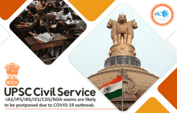 UPSC Civil service exam 2020 dates (IAS/IPS/IRS/IES/CDS/NDA) are likely to be postponed due to COVID-19 outbreak.