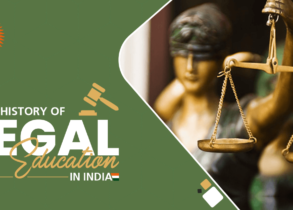 BRIEF HISTORY OF LEGAL EDUCATION IN INDIA