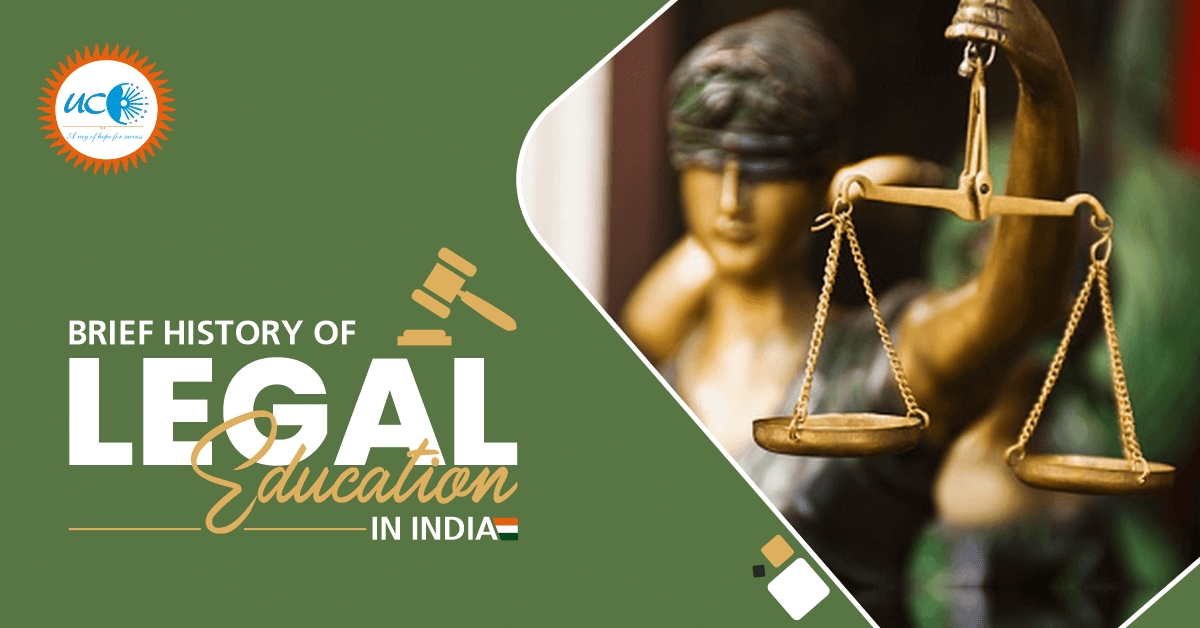 BRIEF HISTORY OF LEGAL EDUCATION IN INDIA