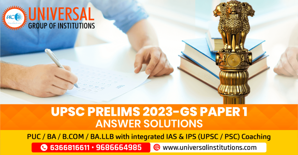 UPSC PRELIMS 2023 - GS PAPER 1 - ANSWER SOLUTIONS - Universal Group Of ...