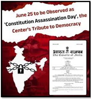 INDIA DECLARES JUNE 25 AS CONSTITUTION ASSASSINATION DAY - UPSC Toipc