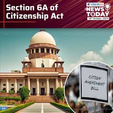 On Section 6A of the Citizenship Act