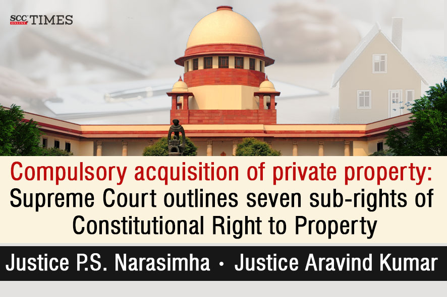 Supreme Court Revisits Private Property Rights for Public Welfare