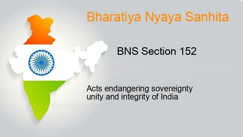 Section 152 of BNS: Potential for Sedition Abuses