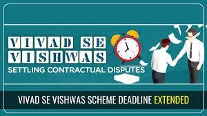 Income Tax Extends 'Vivad Se Vishwas' Deadline