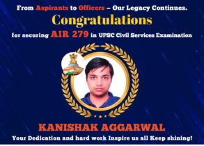 🌠 From Faridabad to UPSC AIR 279: How Kanishak Aggarwal’s Dream Took Shape at Universal Coaching Centre