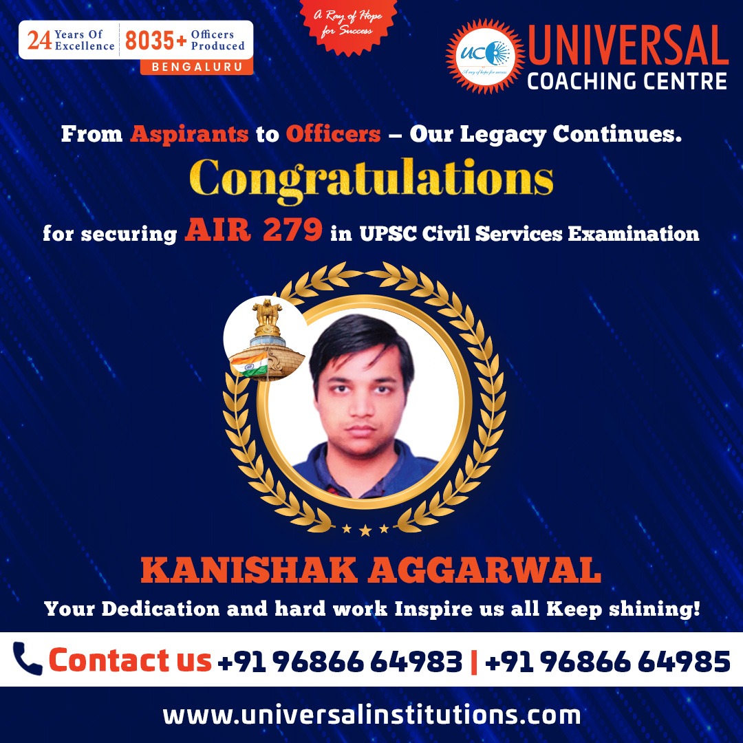 🌠 From Faridabad to UPSC AIR 279: How Kanishak Aggarwal’s Dream Took Shape at Universal Coaching Centre