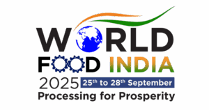 World Food India 2025: Boosting Food Processing