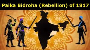 Paika Rebellion: Odisha’s First Freedom Fight