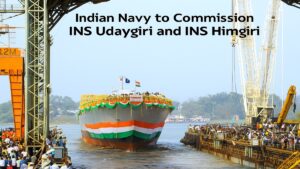 Indian Navy Commissions Stealth Frigates Udaygiri, Himgiri
