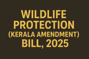 Kerala Wildlife Protection Act Amendment 2025