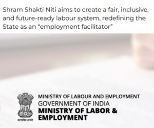 Shram Shakti Niti 2025: Empowering India's Workforce