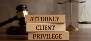 Supreme Court Upholds Attorney-Client Privilege