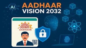 Aadhaar Vision 2032: India's Digital Identity Future