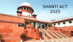 Supreme Court Hearing on Shanti Act 2025
