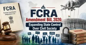 FCRA Amendment: More State Control Over NGOs