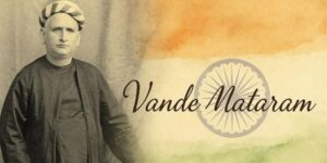 Vande Mataram: History, Faith and Identity