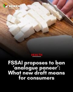 FSSAI Proposes Ban on Analogue Paneer in India